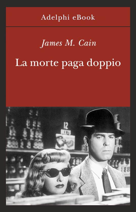 La morte paga doppio - James M. Cain,F. Salvatorelli - ebook