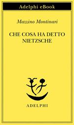 Che cosa ha detto Nietzsche