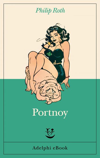 Portnoy - Philip Roth,Matteo Codignola - ebook