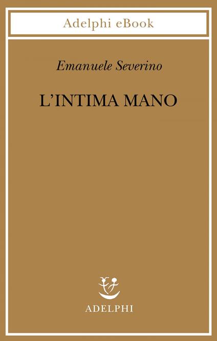 L’intima mano - Emanuele Severino - ebook