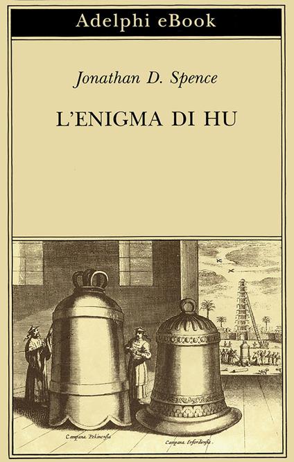 L' enigma di Hu - Jonathan D. Spence,M. Caira - ebook