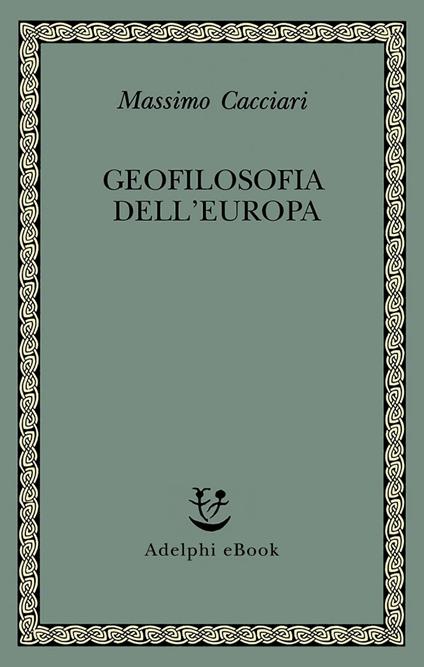 Geofilosofia dell'Europa - Massimo Cacciari - ebook