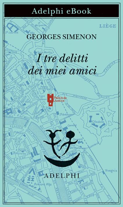 I tre delitti dei miei amici - Georges Simenon - ebook