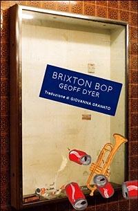 Brixton Bop - Geoff Dyer - copertina