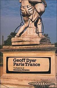 Paris trance - Geoff Dyer - copertina
