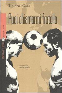 Puoi chiamarmi fratello - Tiziano Gaia - copertina