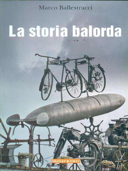 La storia balorda - Marco Ballestracci - 2