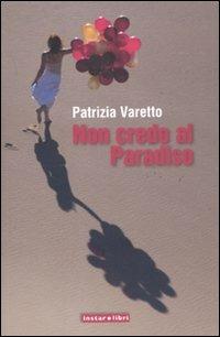 Non credo al Paradiso - Patrizia Varetto - copertina