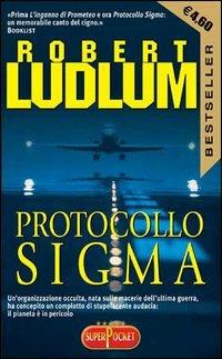 Protocollo Sigma - Robert Ludlum - copertina