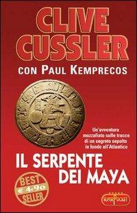 Il serpente dei Maya - Clive Cussler,Paul Kemprecos - copertina
