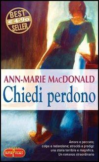 Chiedi perdono - Ann-Marie MacDonald - copertina