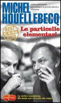 Le particelle elementari - Michel Houellebecq - copertina