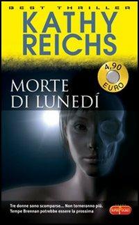 Morte di lunedì - Kathy Reichs - copertina