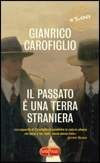 Il passato è una terra straniera -  Gianrico Carofiglio - copertina