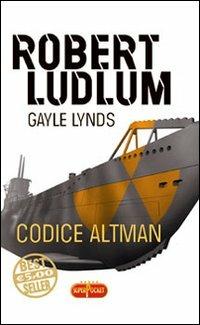 Codice Altman - Robert Ludlum,Gayle Lynds - copertina