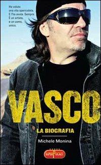 Vasco. La biografia - Michele Monina - copertina
