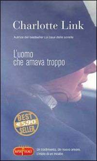 L' uomo che amava troppo - Charlotte Link - copertina