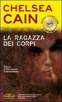 La ragazza dei corpi - Chelsea Cain - copertina