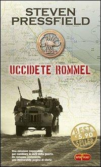 Uccidete Rommel - Steven Pressfield - copertina