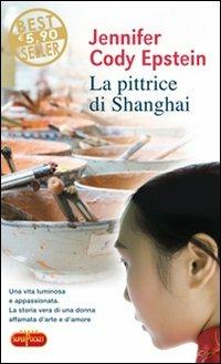 La pittrice di Shanghai - Jennifer C. Epstein - copertina