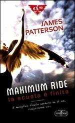 La scuola è finita. Maximum Ride