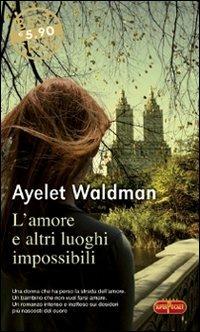 L' amore e altri luoghi impossibili - Ayelet Waldman - copertina