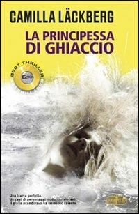 La principessa di ghiaccio. I delitti di Fjällbacka - Camilla Läckberg - copertina