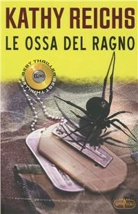 Le ossa del ragno - Kathy Reichs - copertina