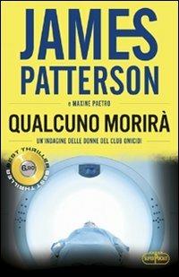 Qualcuno morirà - James Patterson,Maxine Paetro - copertina