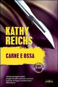 Carne e ossa - Kathy Reichs - copertina