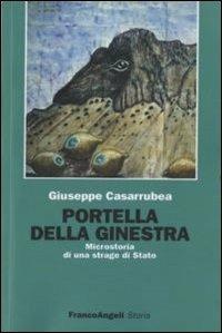 Portella della Ginestra. Microstoria di una strage di Stato - Giuseppe Casarrubea - copertina