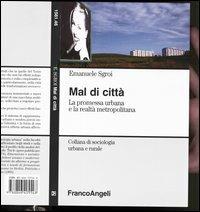 Mal di città. La promessa urbana e la realtà metropolitana - Emanuele Sgroi - copertina