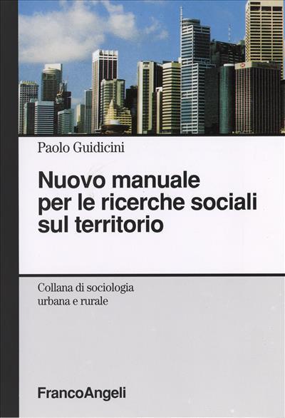 Nuovo manuale per le ricerche sociali sul territorio - Paolo Guidicini - copertina