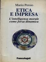Etica e impresa. L'intelligenza morale come forza dinamica