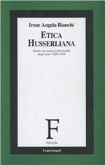 Etica husserliana. Studio sui manoscritti inediti degli anni 1920-1934