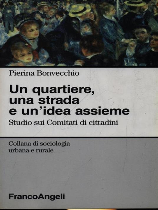 I comitati di cittadini. Itinerari lungo i bordi dell'urbano a fine millennio - Pierina Bonvecchio - 2