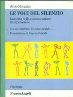 Le voci del silenzio. L'ascolto nella comunicazione interpersonale