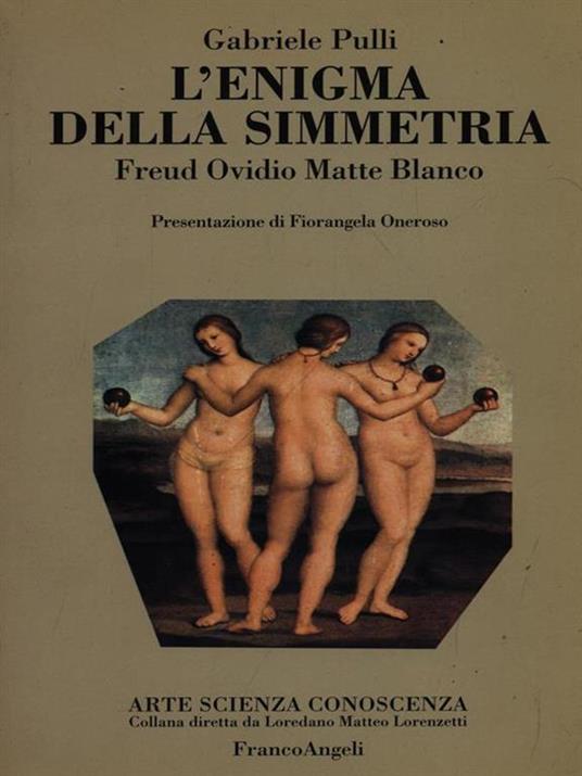 L' enigma della simmetria. Freud, Ovidio e Matte Blanco - Gabriele Pulli - copertina