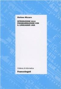 Introduzione alla programmazione con il linguaggio Java - Stefano Mizzaro - copertina
