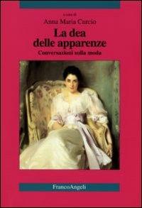 La dea delle apparenze. Conversazioni sulla moda - copertina