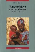 Razze schiave e razze signore. Critica dei fondamenti sociali del razzismo. Vol. 1