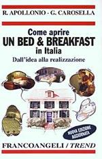 Come aprire un bed & breakfast in Italia. Dall'idea alla realizzazione