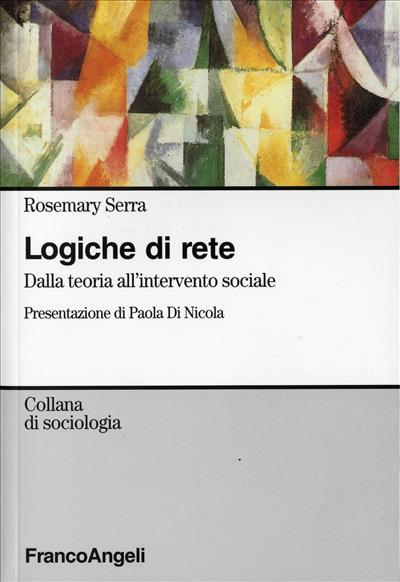 Logiche di rete. Dalla teoria all'intervento sociale - Rosemary Serra - copertina