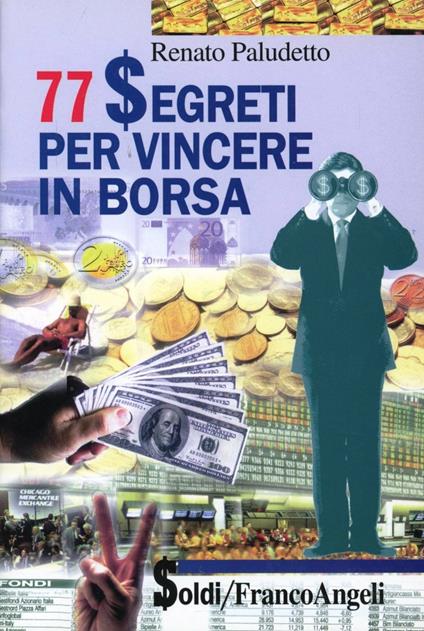 Settantasette segreti per vincere in Borsa - Renato Paludetto - copertina