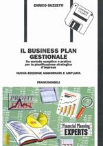 Il business plan gestionale. Un metodo semplice e pratico per la pianificazione strategica d'impresa. Con floppy disk