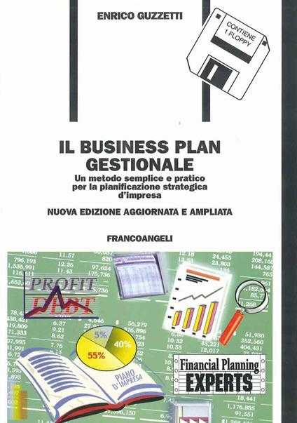 Il business plan gestionale. Un metodo semplice e pratico per la pianificazione strategica d'impresa. Con floppy disk - Enrico Guzzetti - copertina