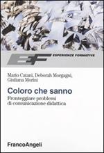 Coloro che sanno. Fronteggiare problemi di comunicazione didattica