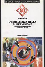 L' eccellenza nella supervisione. Le competenze essenziali per il capo di oggi