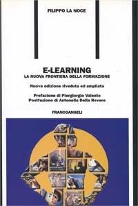 E-learning. La nuova frontiera della formazione - Filippo La Noce - copertina