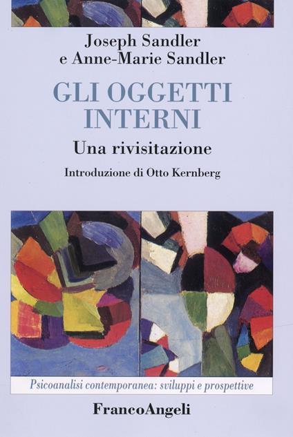 Gli oggetti interni. Una rivisitazione - Joseph Sandler,Anne-Marie Sandler - copertina